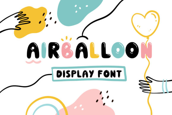 Airballoon: A Playful Display Font That Makes Your Brand Feel Human