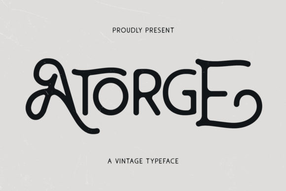 Atorge: A Display Font That Makes Your Headlines Unmissable