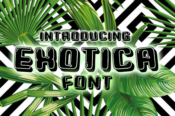 Exotica: A Playful Display Font That Delivers Cheer Without Compromise