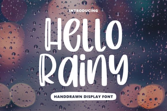 Hello Rainy: A Display Font That Makes Your Campaigns Instantly Recognizable